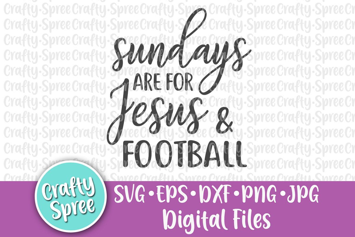 Sundays Are For Jesus and Football SVG PNG DXF Cut File example image 1