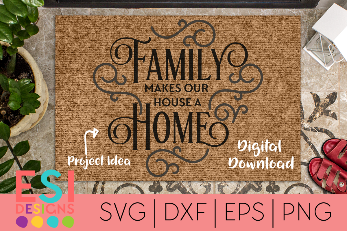 Home SVG | Family Makes Our House A Home| SVG, DXF, EPS, PNG example image 1