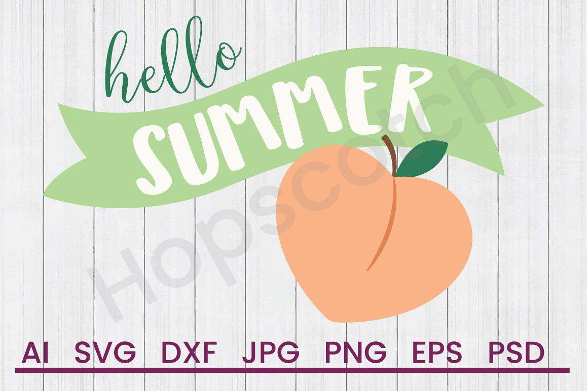 Peach SVG, Hello Summer SVG, DXF File, Cuttatable File example image 1