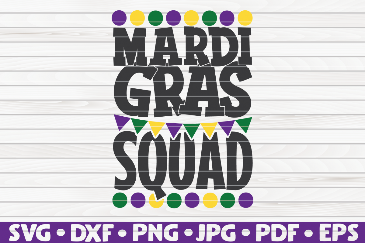 Mardi Gras Squad| Mardi Gras saying | SVG | cut file example image 1