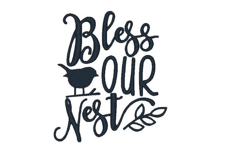 Bless Our Nest Embroidery Design Quote Inspirational Saying example image 1