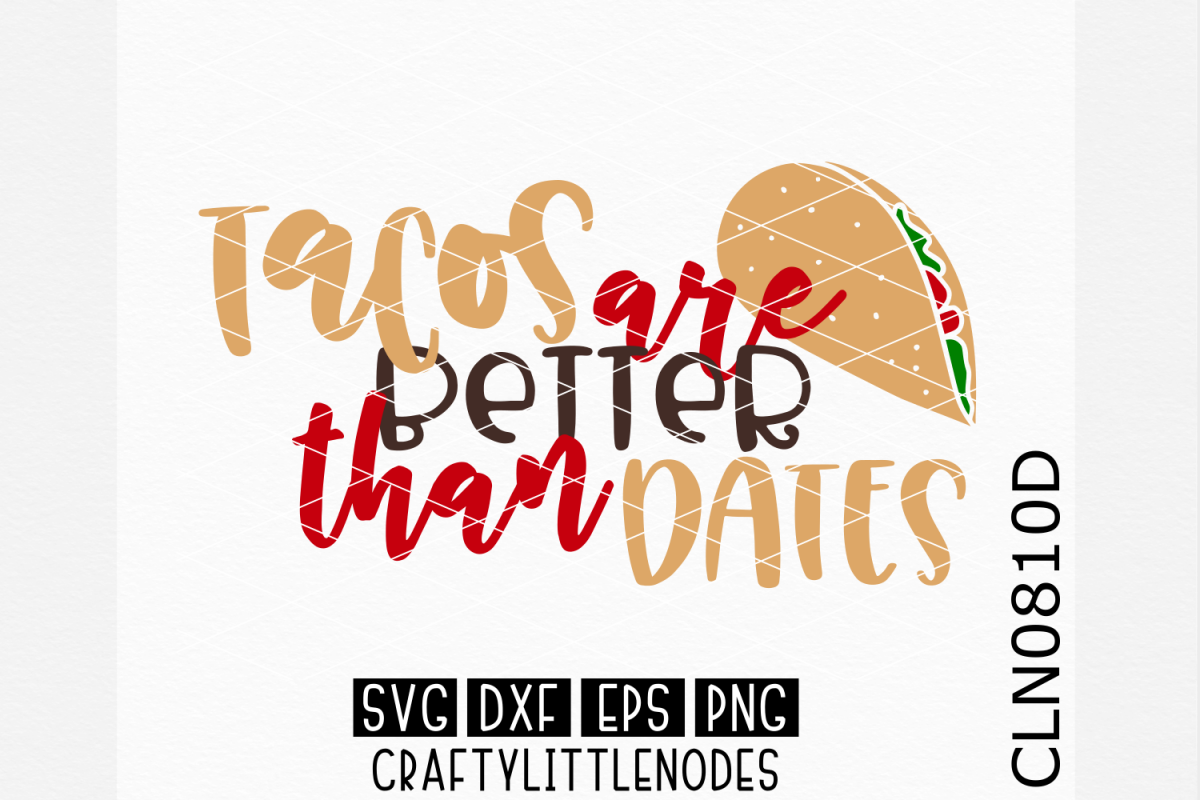 Tacos are better than dates example image 1