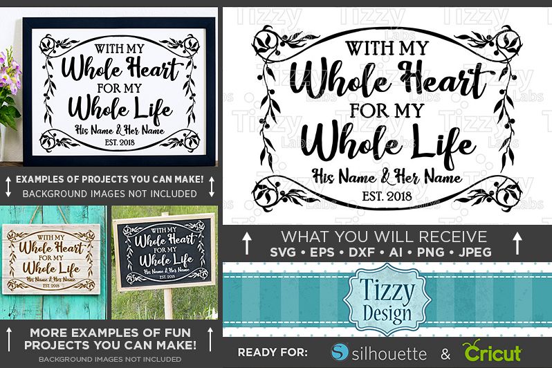 With My Whole Heart For My Whole Life SVG Wedding - 5511 example image 1