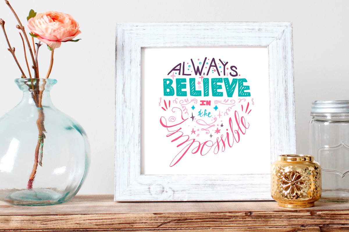 Always Believe In The Impossible example image 1