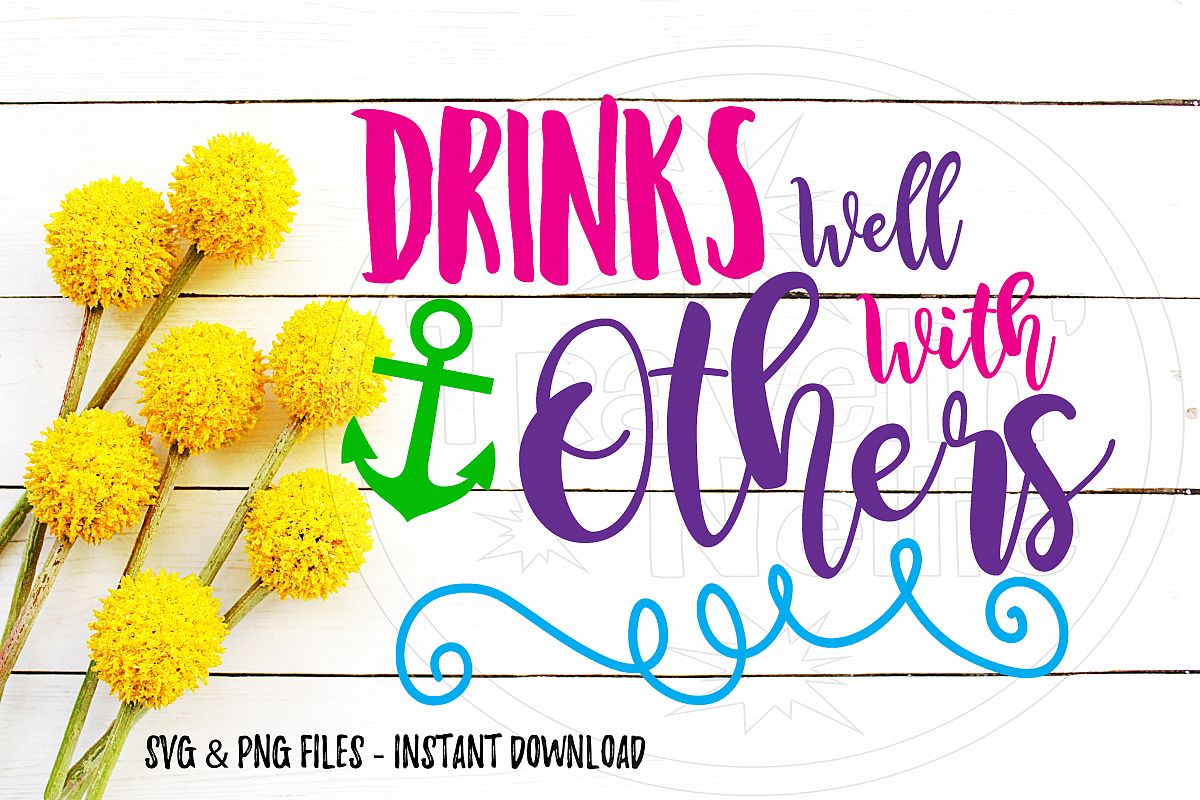 Download Drinks Well With Others Cruise SVG PNG Cricut Cameo ...