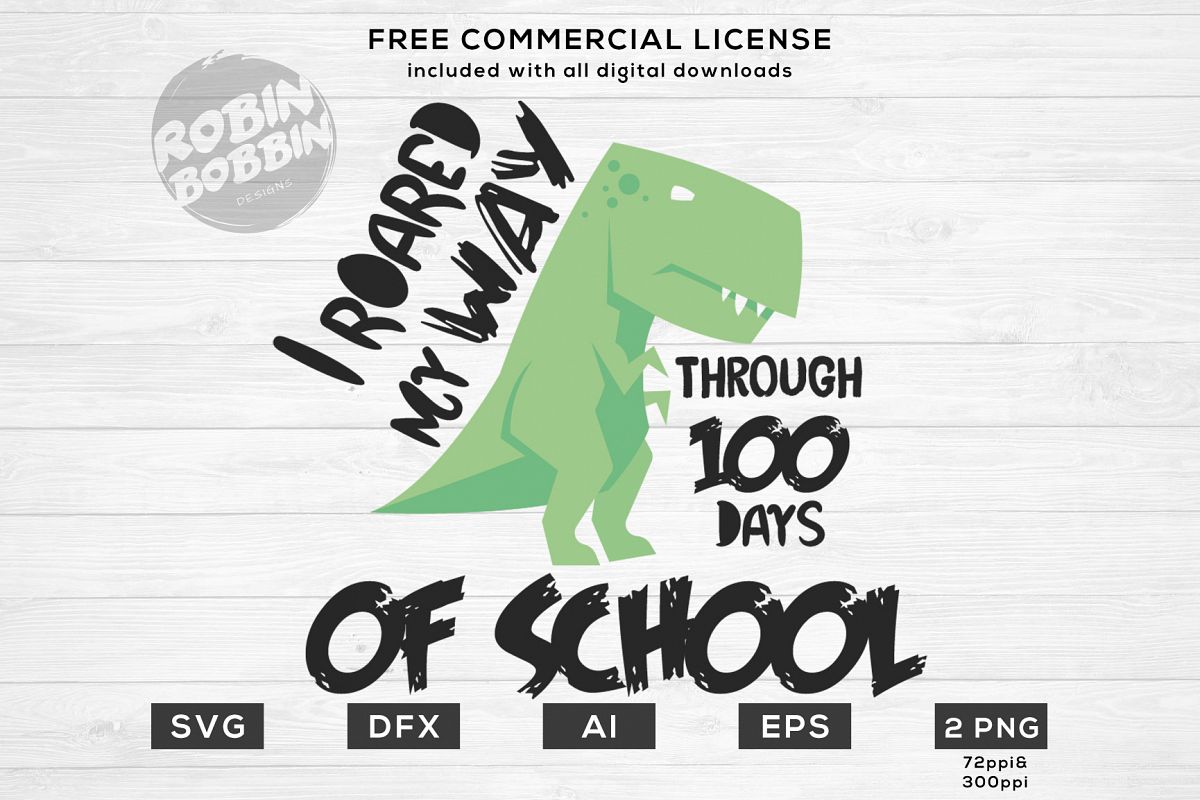 I Roared My Way Through 100 Days of School - Funny SVG File example image 1