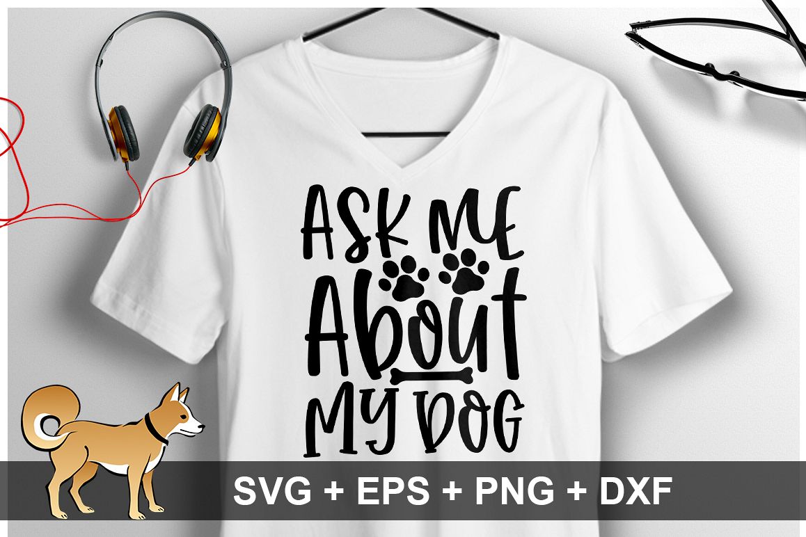 Ask Me About My Dog SVG Design example image 1