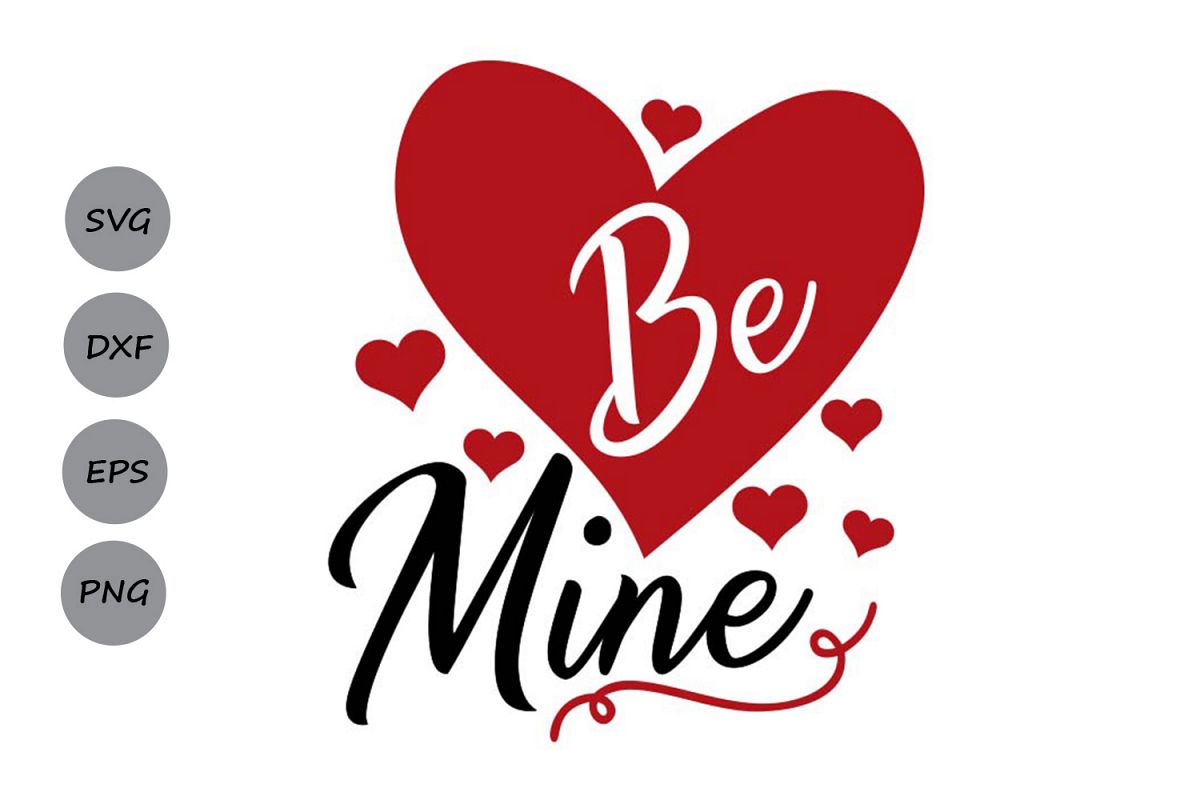 be mine svg, valentine's day svg, valentine svg, love svg.
