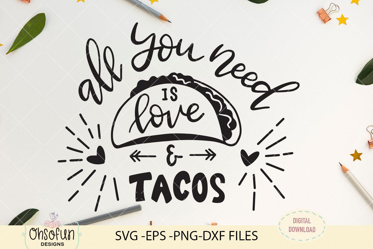 Download All you need is love and tacos, SVG file, hand lettering