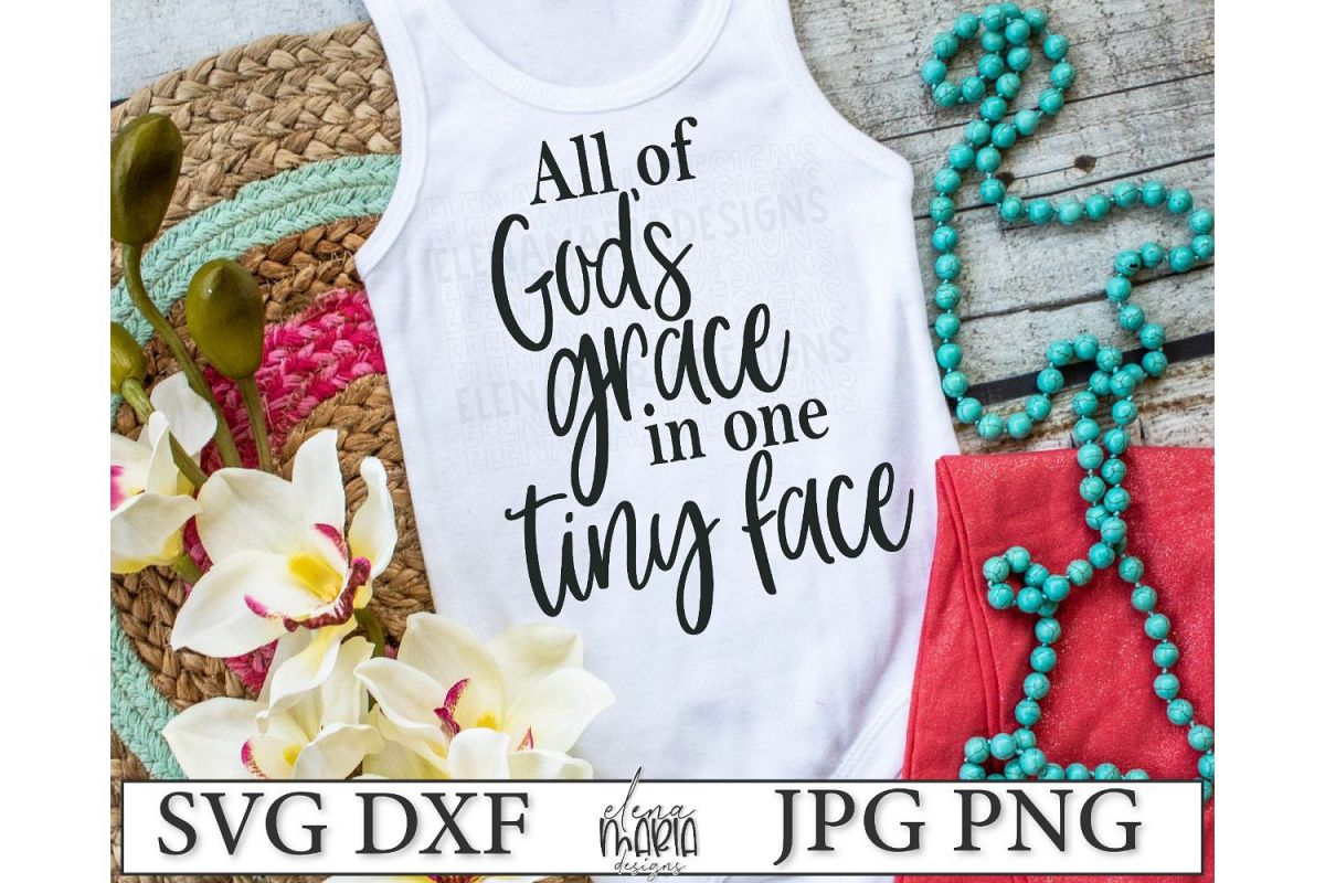 Download All Of God's Grace In One Tiny Face SVG (152846) | SVGs ...