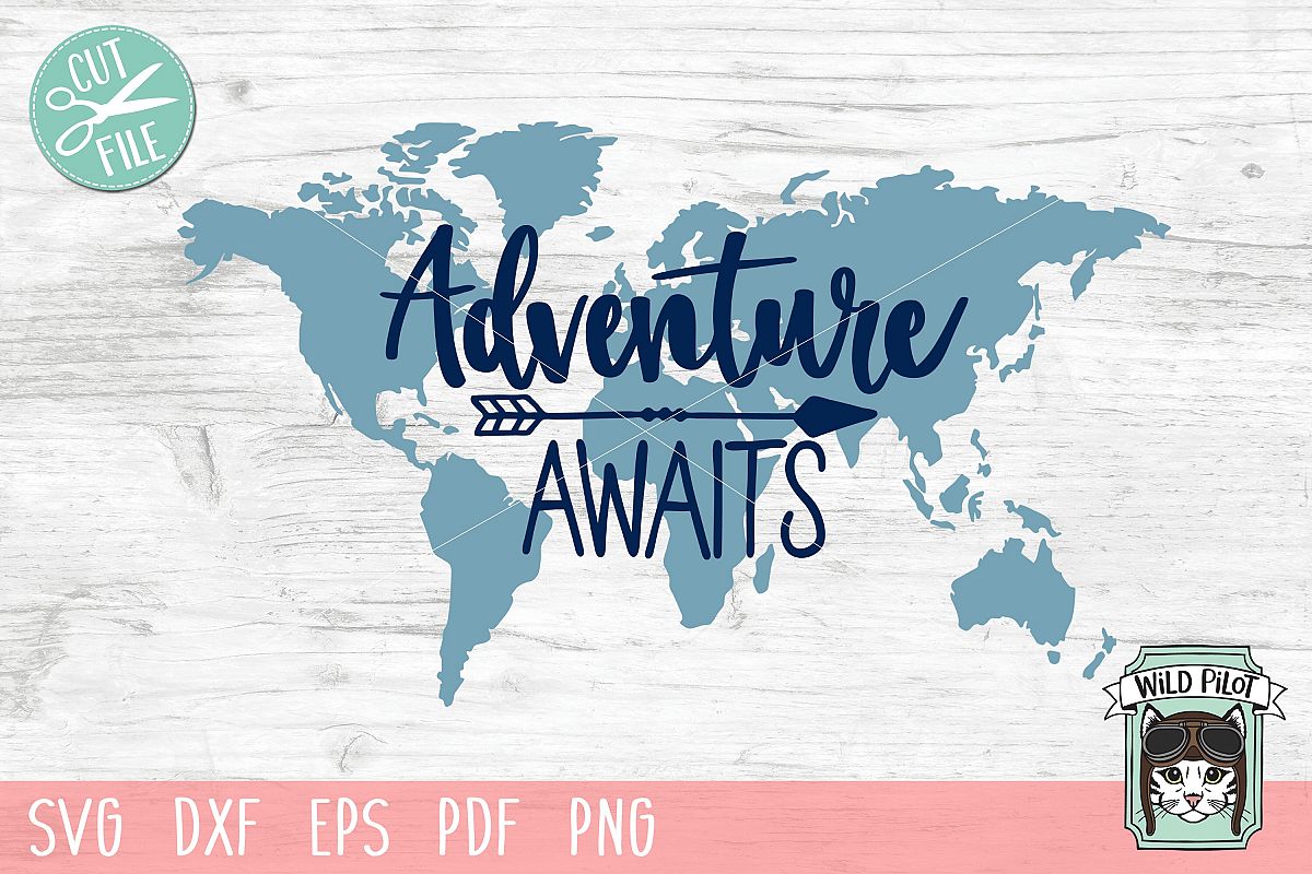 Adventure Awaits SVG file, World Map SVG, Travel cut file example image 1