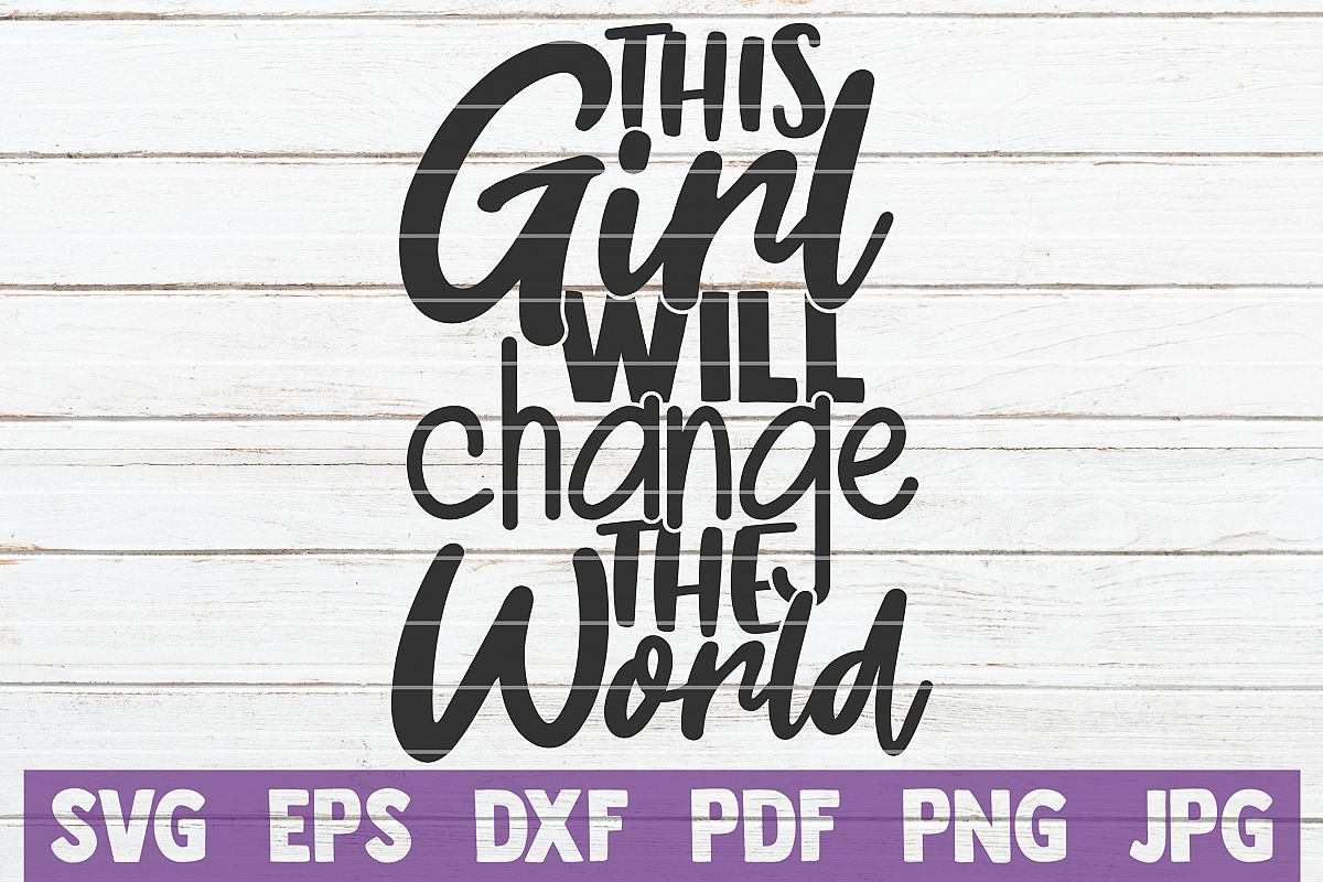 This Girl Will Change The World SVG Cut File example image 1