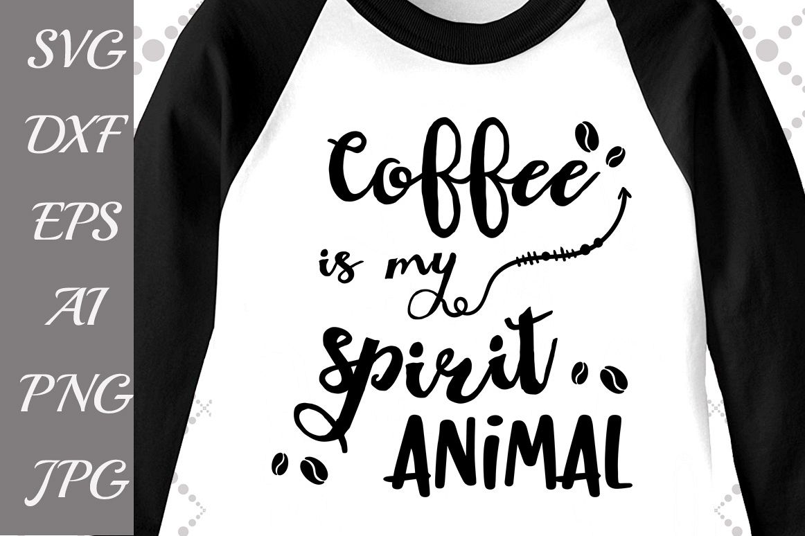 Coffee is my spirit Animal Svg example image 1