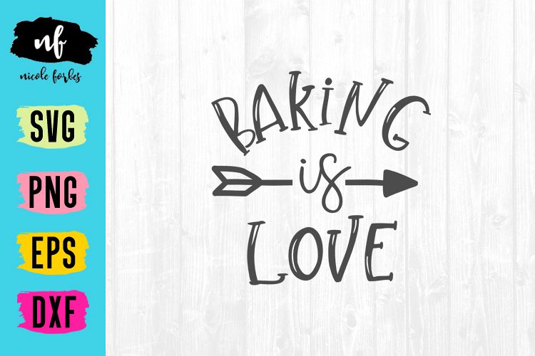 Baking Is Love Svg Cut File