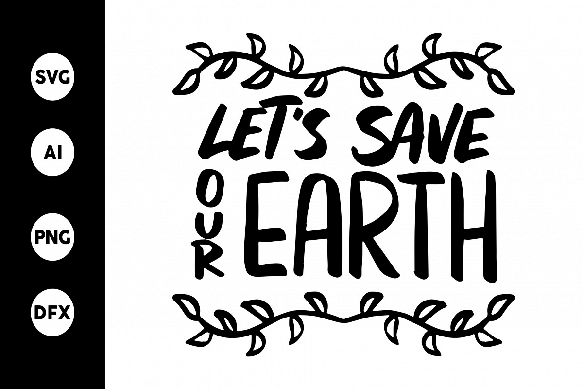SVG - LET'S SAVE OUR EARTH example image 1