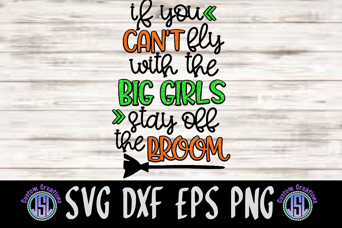 If You Can't Fly with the Big Girls| SVG DXF EPS PNG File example image 1