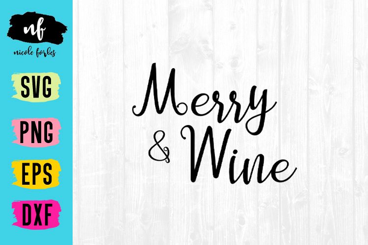Merry & Wine SVG Cut File example image 1