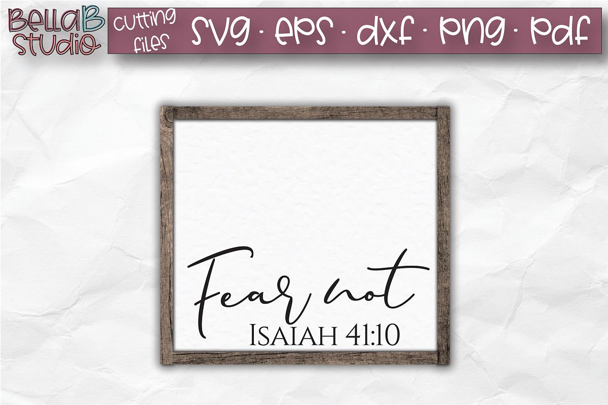 Fear Not, Isaiah 41 10 SVG, Bible Verse SVG, Christian SVG example image 1