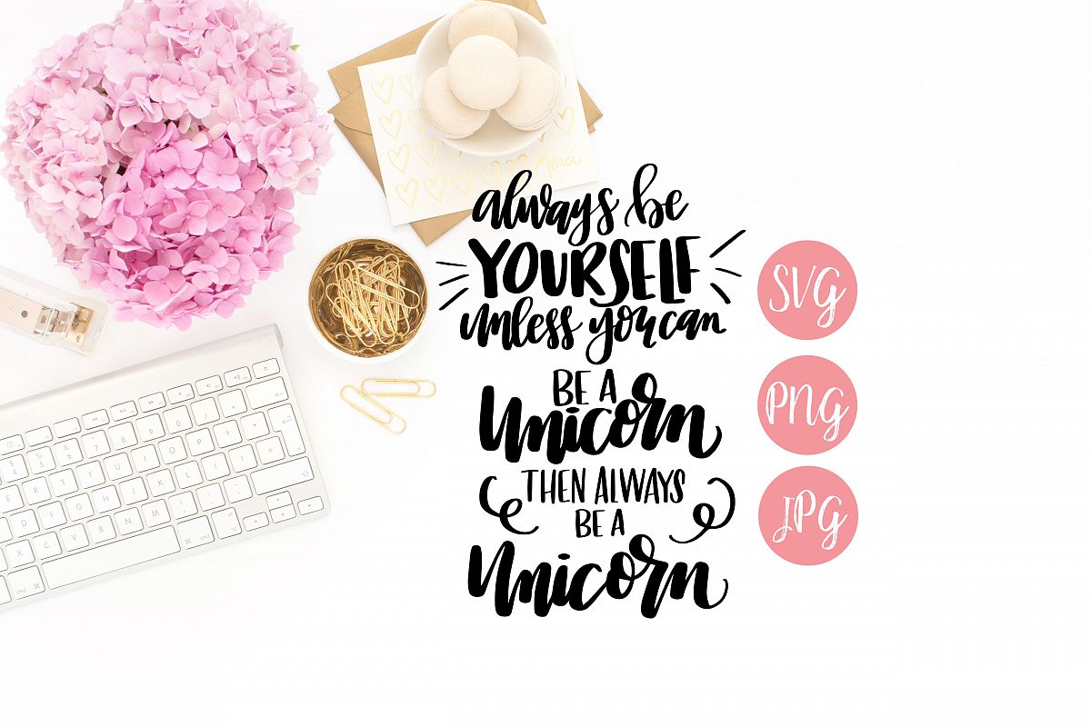 Always be a Unicorn SVG, PNG, JPEG example image 1