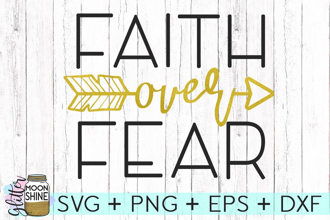 Faith Over Fear SVG DXF PNG EPS Cutting Files example image 1