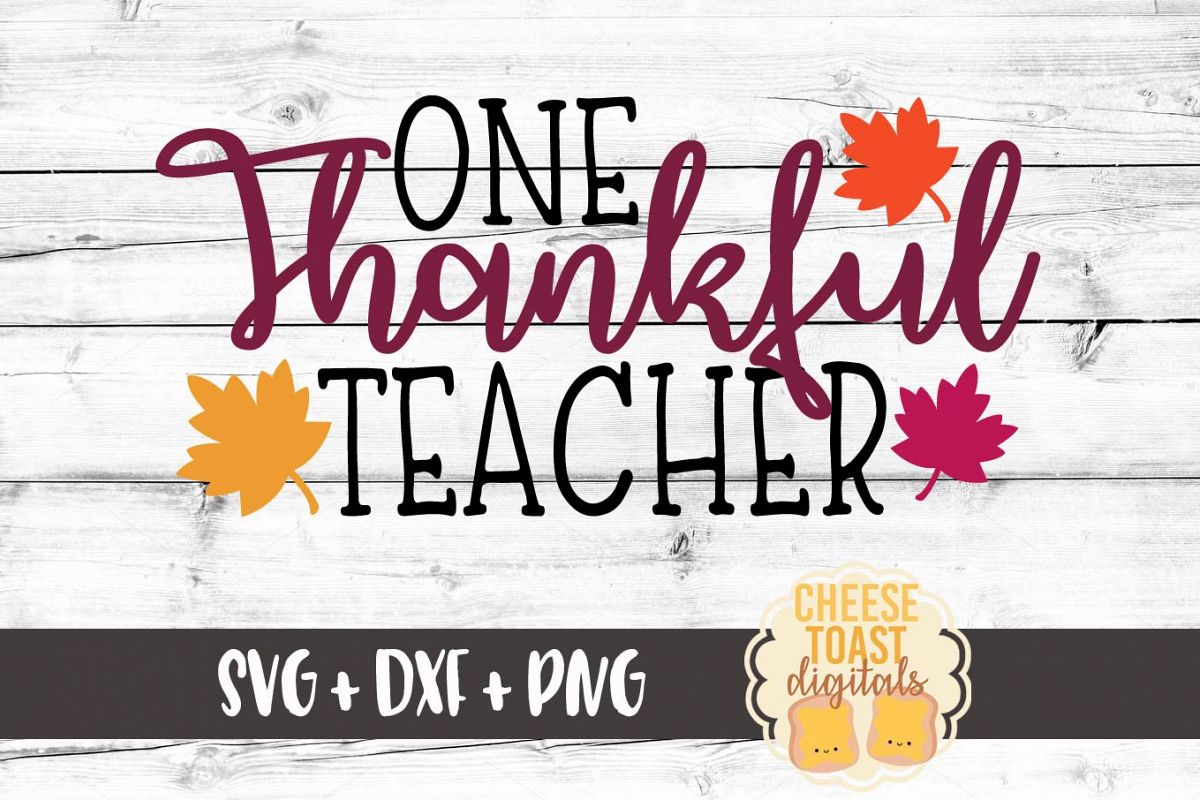 One Thankful Teacher - Fall SVG File (122613) | SVGs | Design Bundles