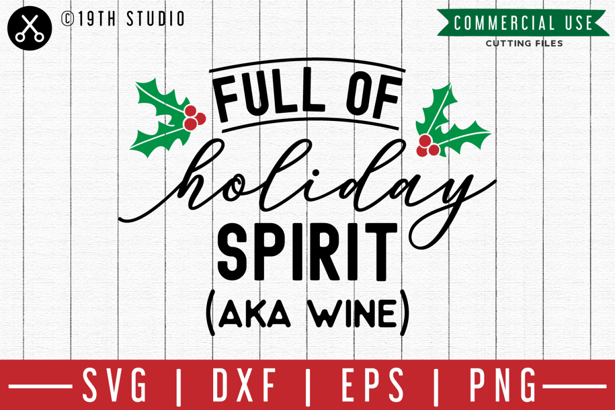 Download Full of holiday spirit aka wine SVG |M00F| A Christmas SVG f