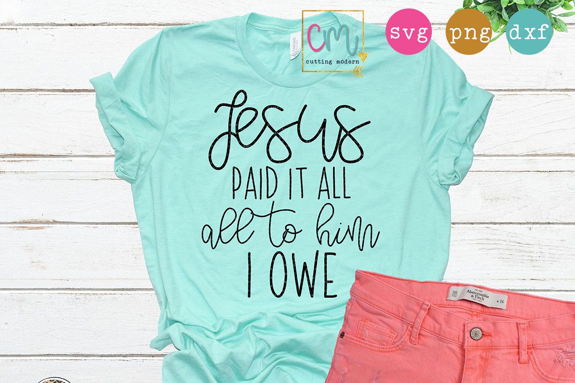 Jesus Paid It All All To Him I Owe example image 1