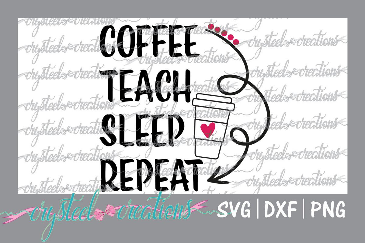 Download Coffee, Teach, Sleep, Repeat