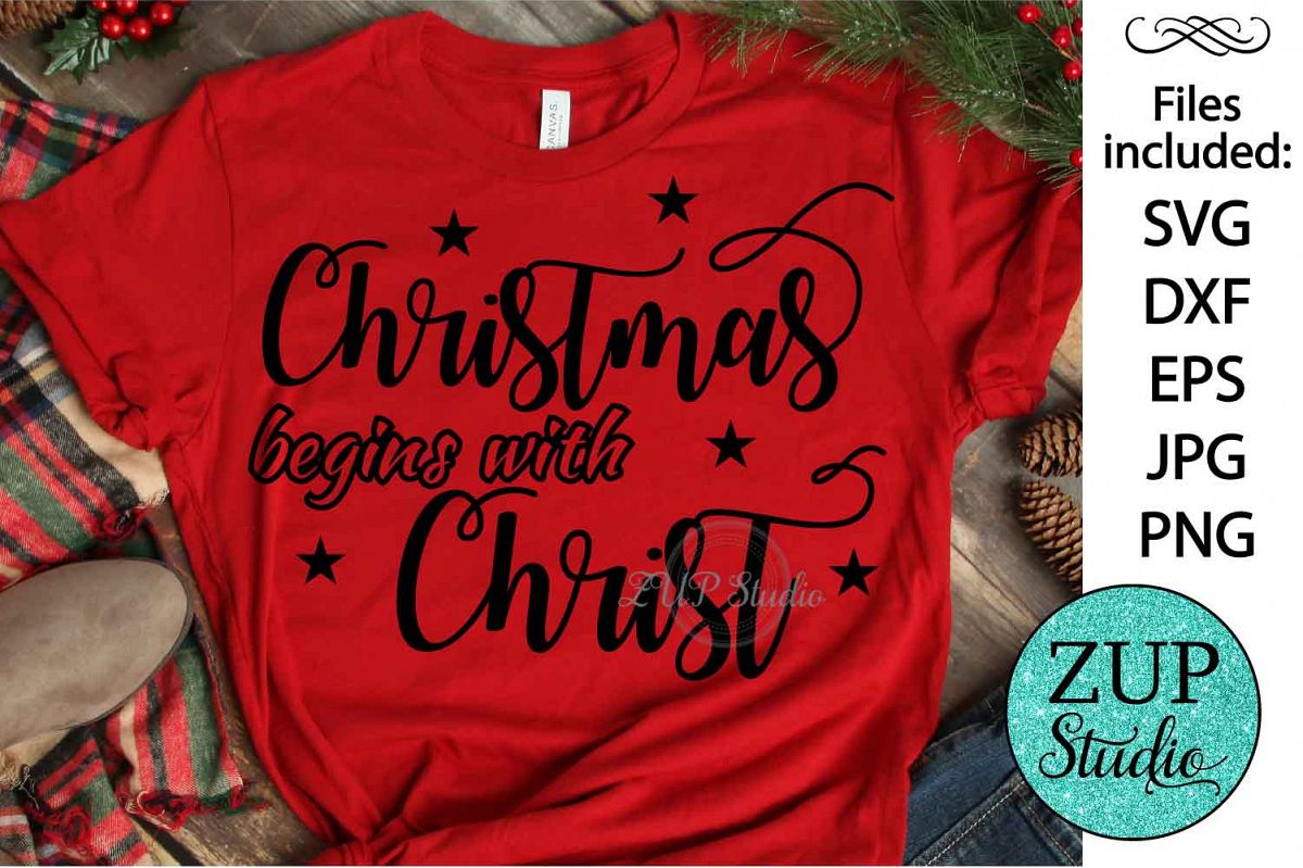 Christmas begins with Christ cutting files svg 29 example image 1
