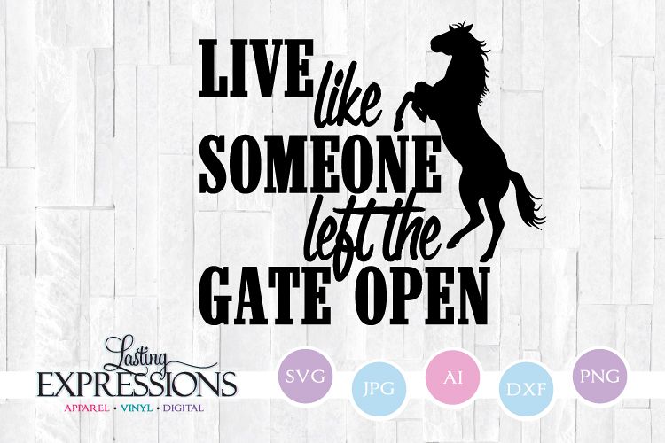 Download Someone Left the Gate Open Horse Quote SVG (206309) | SVGs ...