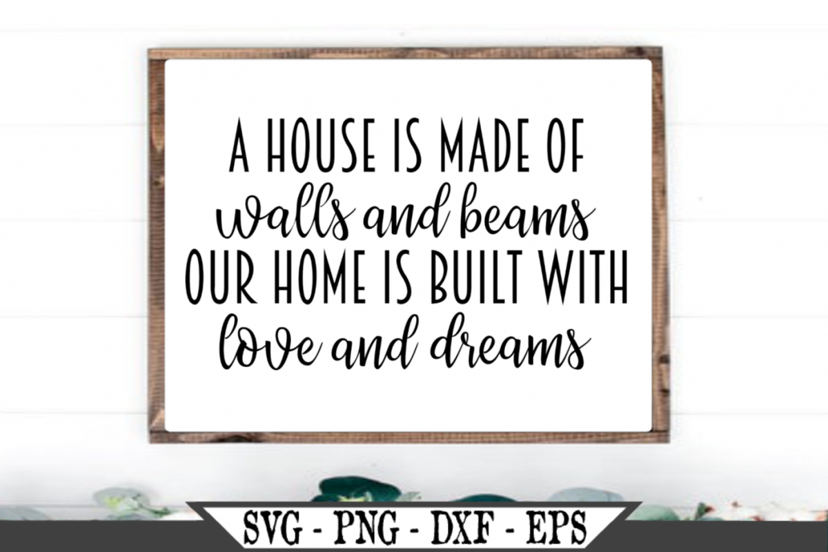 A House Is Made Of Walls And Beams SVG example image 1
