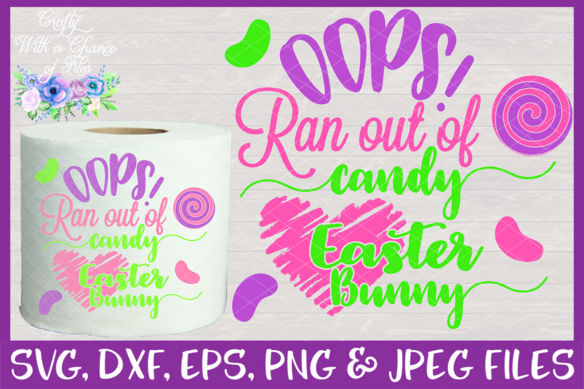 Oops! Ran Out Of Candy SVG - Easter Toilet Paper Design example image 1