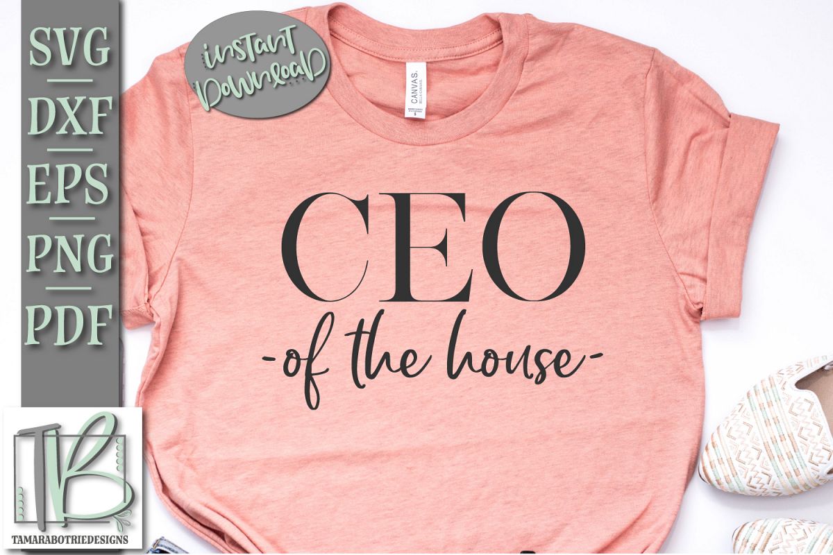 CEO Of The House SVG, Mom Boss SVG Cut File example image 1