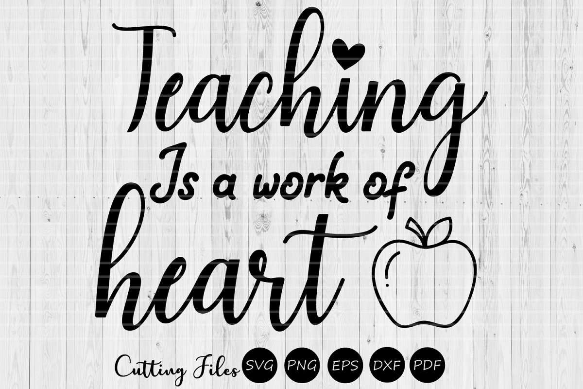 Teaching is a work of heart| SVG cutting files | Cricut | example image 1