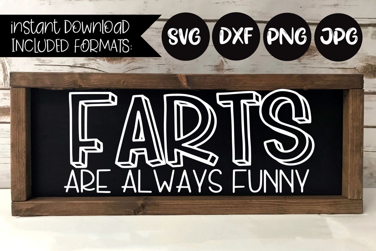 Download Farts Are Always Funny - A Bathroom Humor SVG (207020 ...