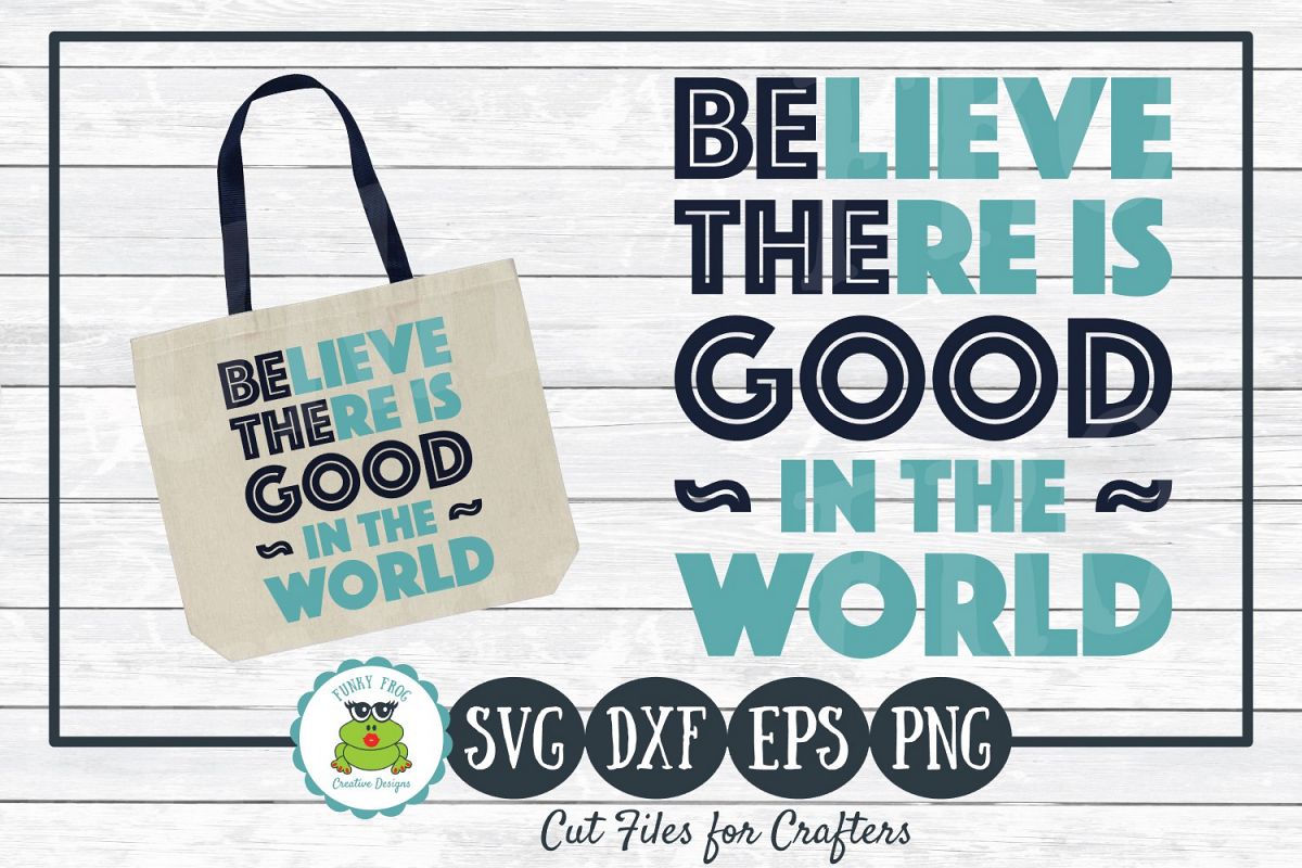 Be The Good- Inspirational SVG Cut File for Crafters example image 1