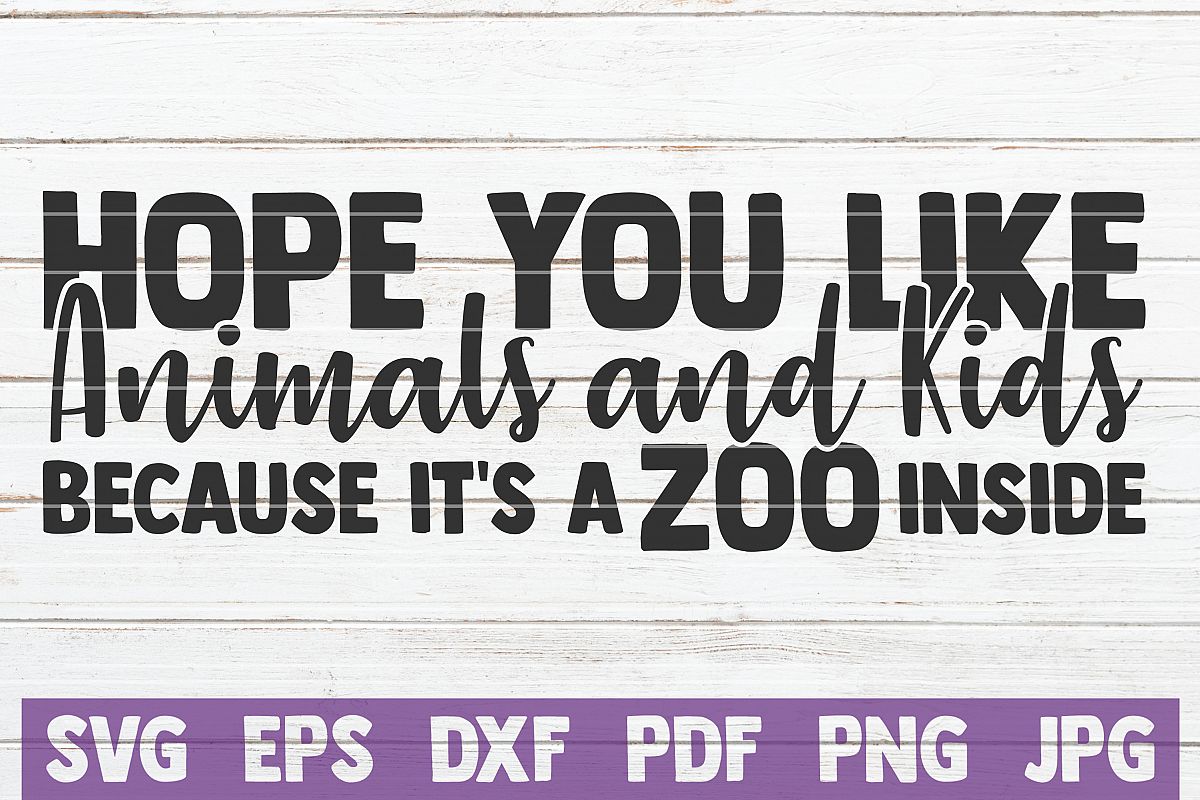 Hope You Like Animals And Kids Because It's A Zoo Inside example image 1