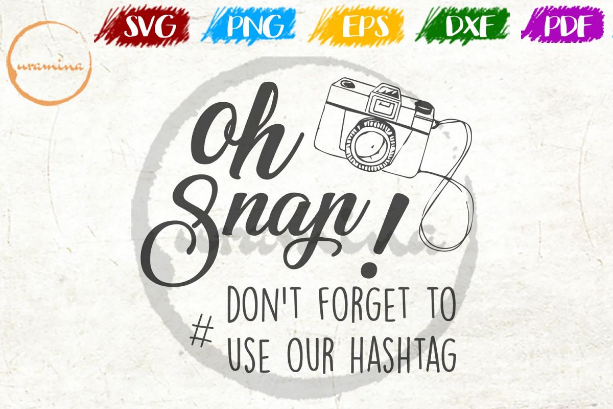 Download Oh Snap ! Use Our Hashtag Wedding SVG PDF PNG