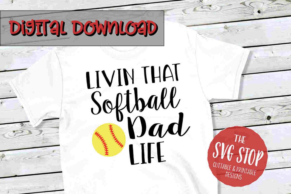 Softball Dad Life -SVG, PNG, DXF example image 1