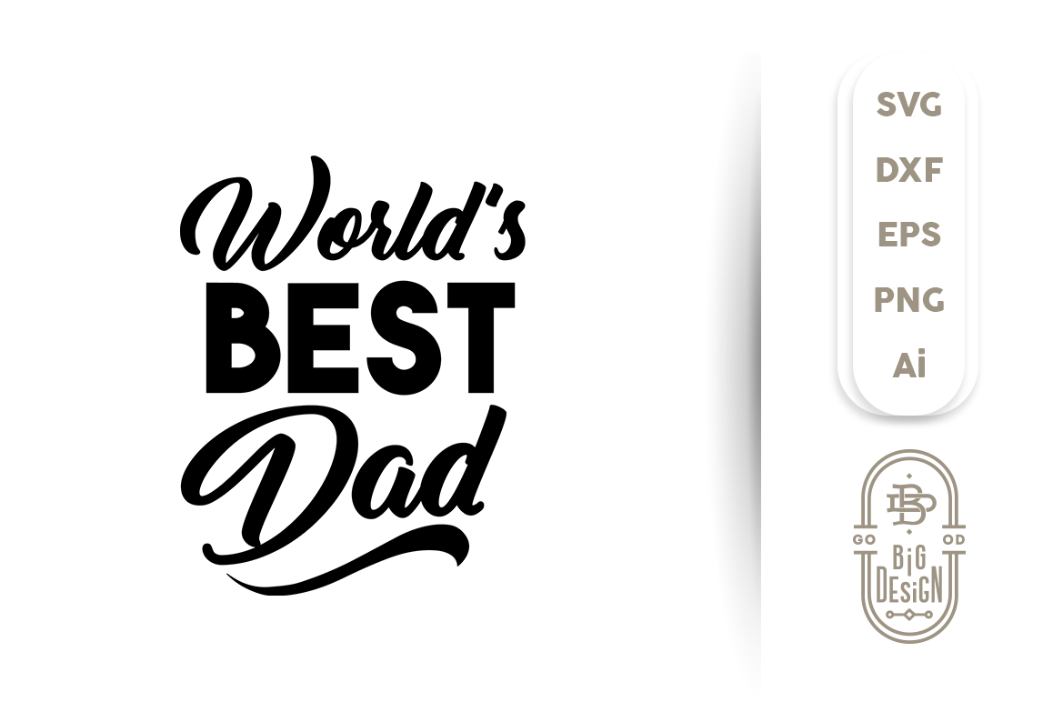 SVG Cut File World's Best Dad (104971) | SVGs | Design Bundles