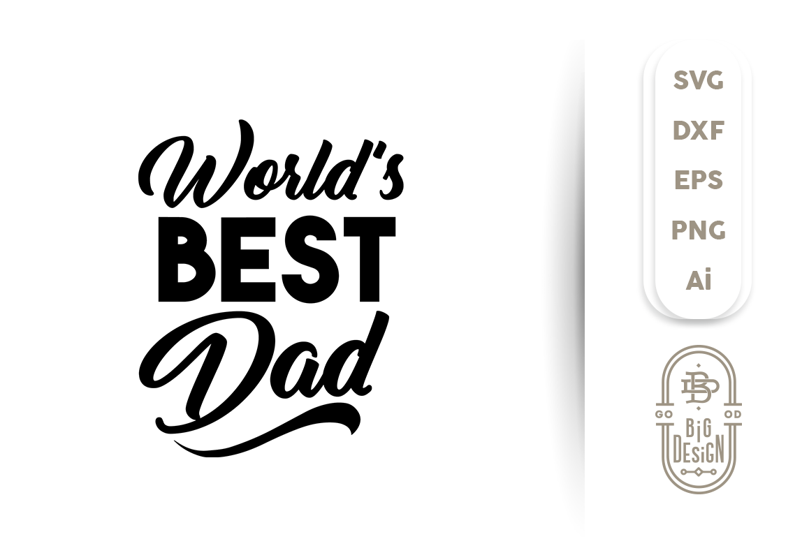 World s Best Dad Svg Free 1893 Best Quality File Download Free SVG Cut Files Product SVG