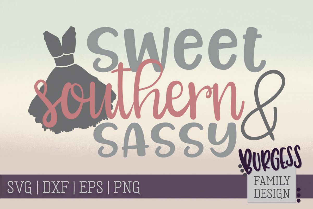 Sweet Southern & Sassy | SVG DXF EPS PNG example image 1