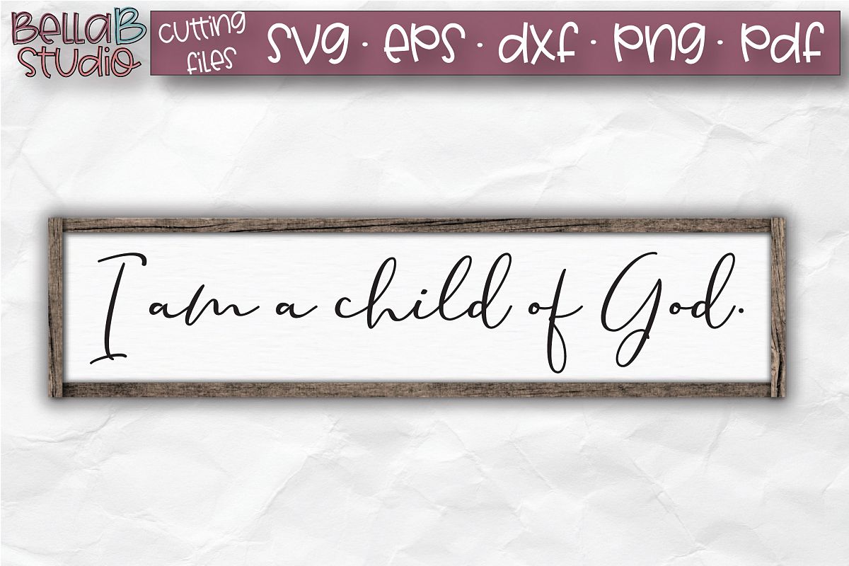 I Am A Child Of God SVG, Christian SVG, Wood Sign SVG example image 1