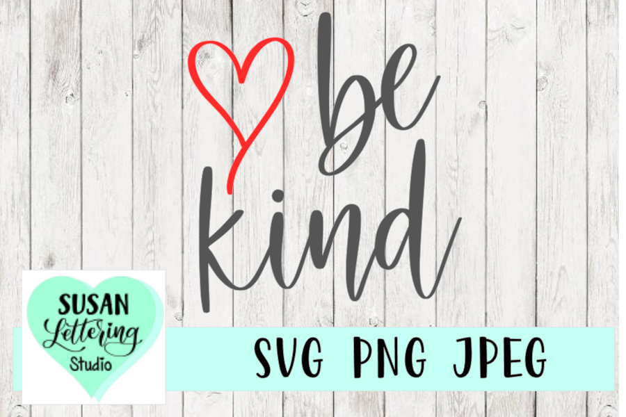 Be Kind SVG, Kindness, Love, Hand lettered example image 1