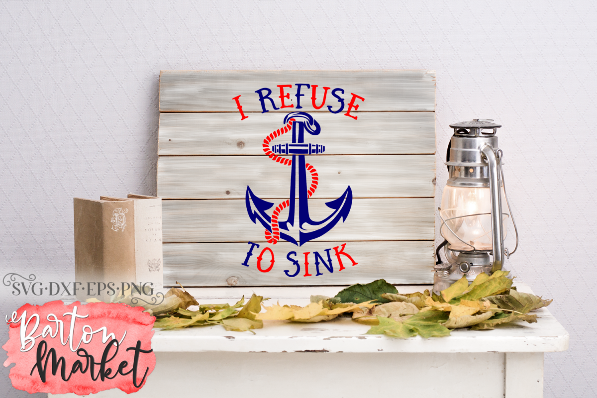 I Refuse To Sink SVG DXF EPS PNG example image 1