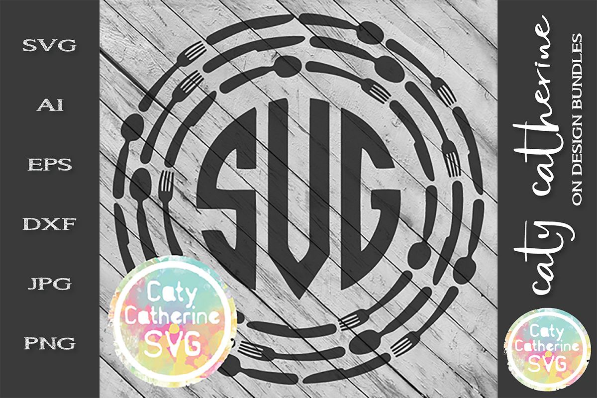 Knife Fork Spoon Cutlery Monogram Circle Frame SVG Cut File example image 1