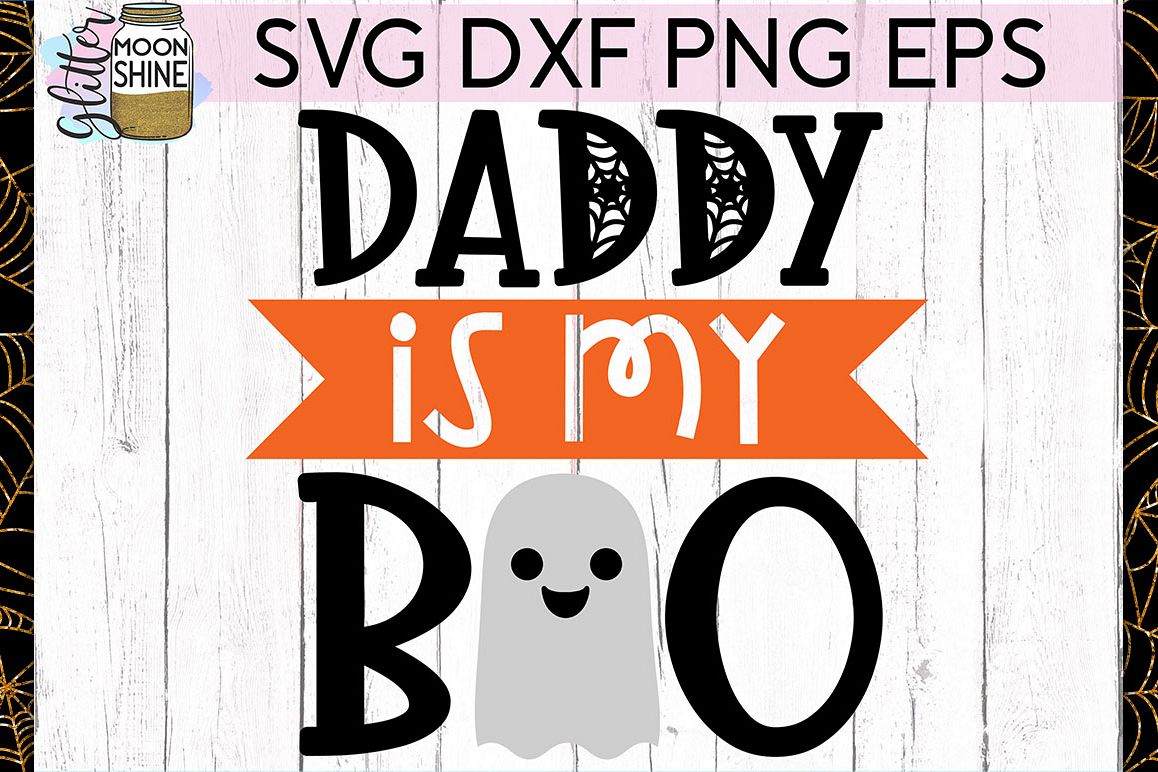Daddy Is My Boo SVG DXF PNG EPS Cutting Files example image 1