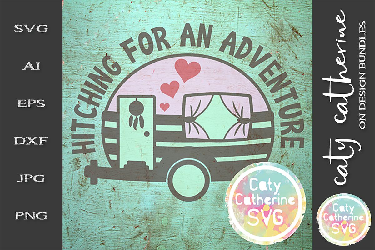 Hitching For An Adventure Caravan Camping SVG Cut File example image 1