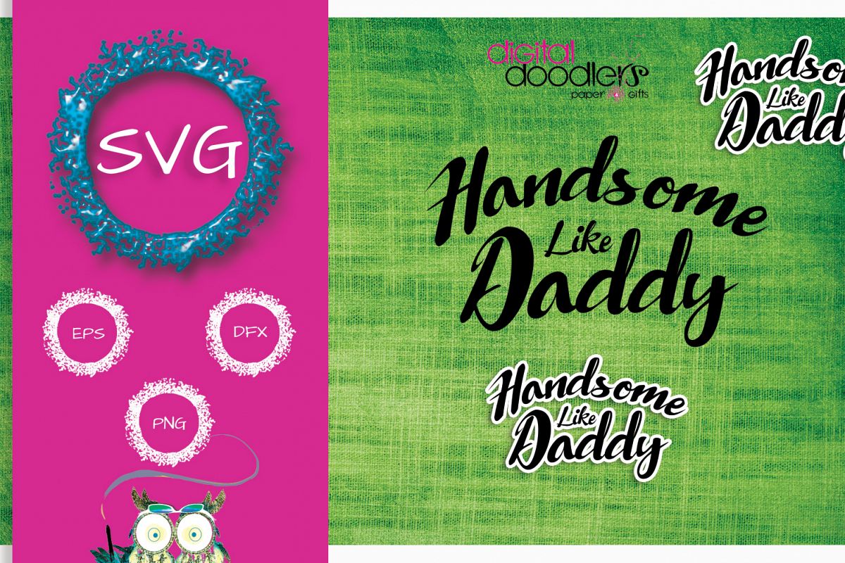 Handsome Like Daddy example image 1