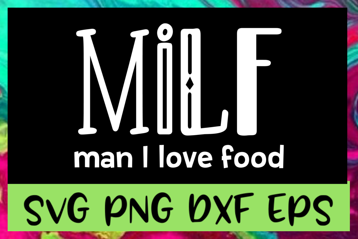 MILF T-Shirt Quote SVG PNG DXF & EPS Design Files example image 1